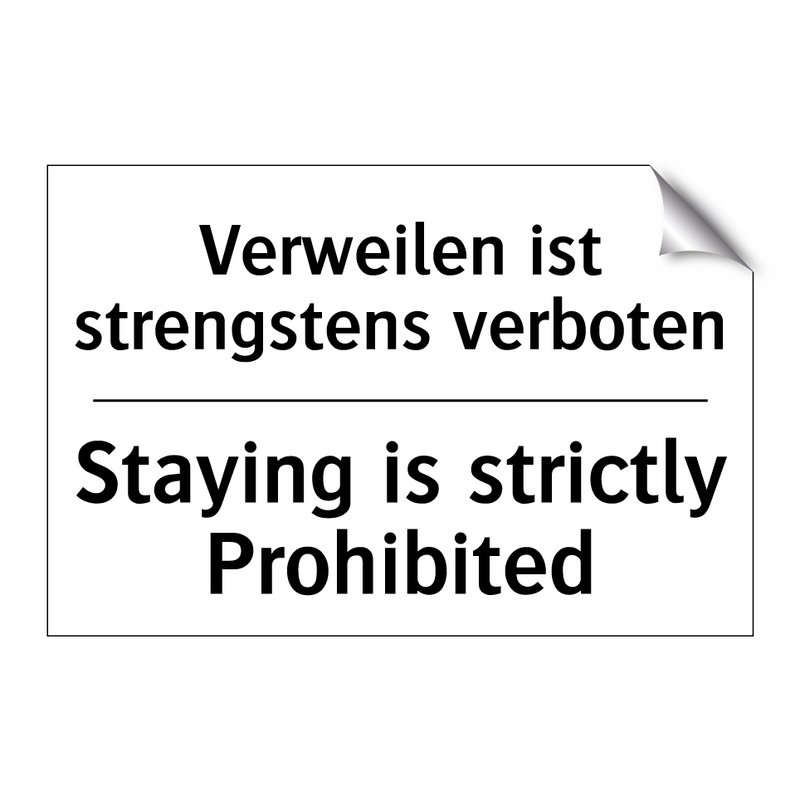 Verweilen ist strengstens verboten/.../ - Staying is strictly Prohibited