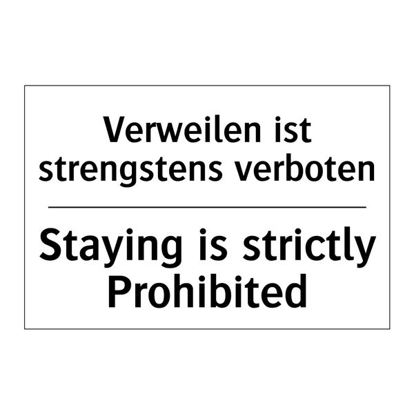 Verweilen ist strengstens verboten/.../ - Staying is strictly Prohibited