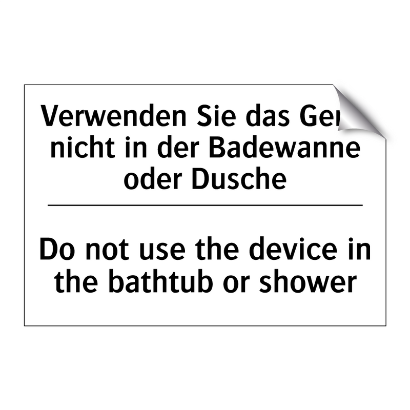 Verwenden Sie das Gerät nicht /.../ - Do not use the device in the bathtub /.../