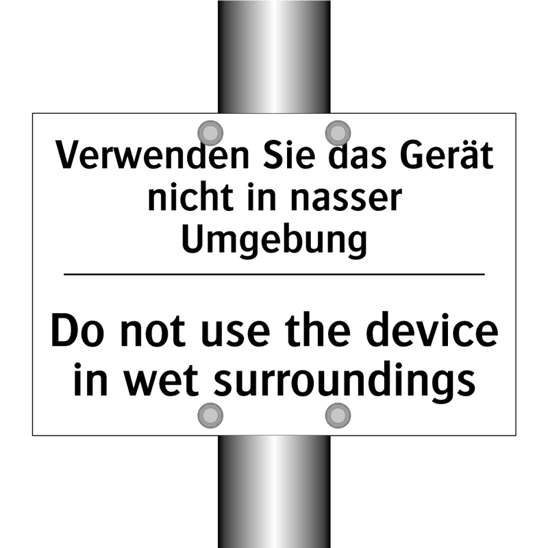 Verwenden Sie das Gerät nicht /.../ - Do not use the device in wet surroundings/.../