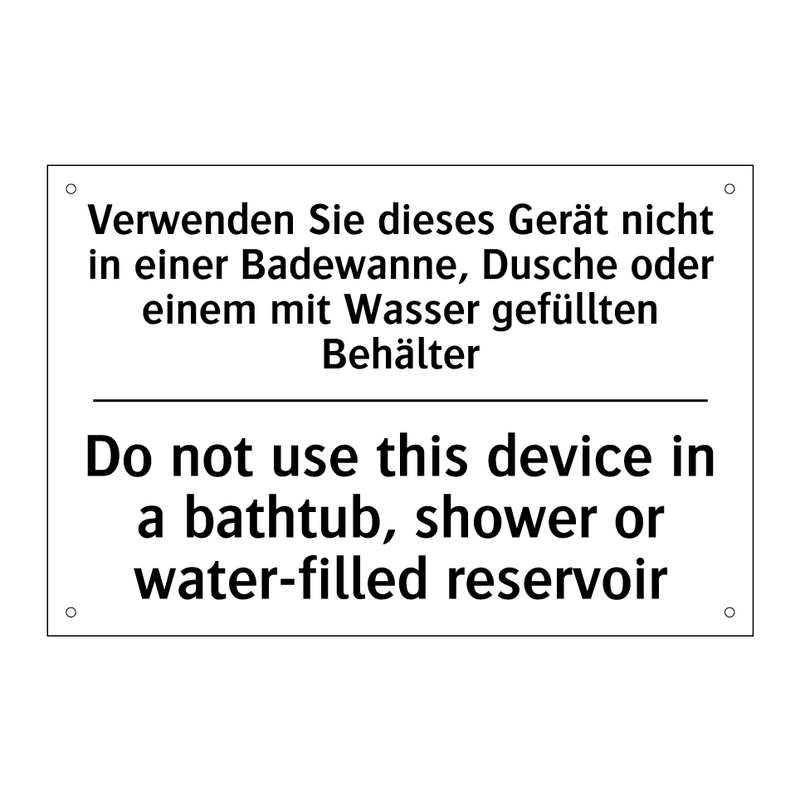 Verwenden Sie dieses Gerät nicht /.../ - Do not use this device in a bathtub, /.../