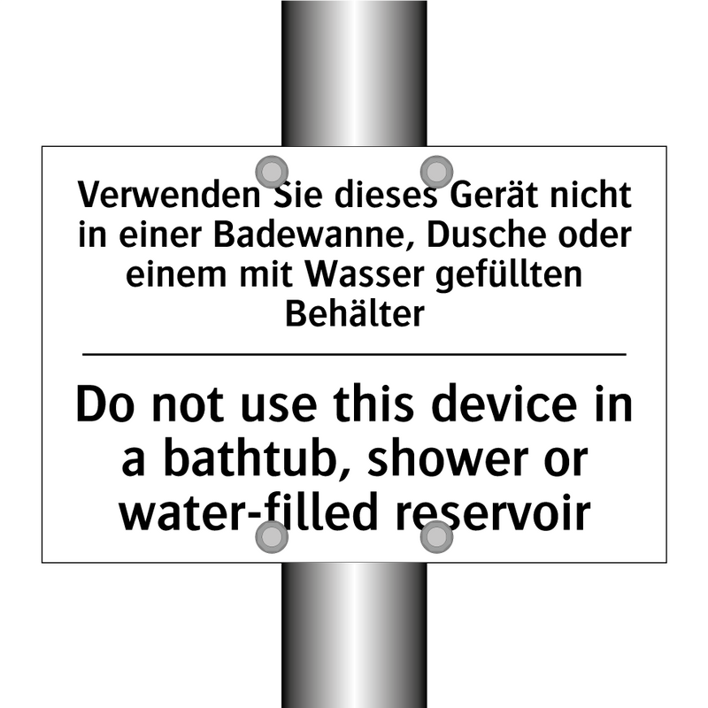 Verwenden Sie dieses Gerät nicht /.../ - Do not use this device in a bathtub, /.../