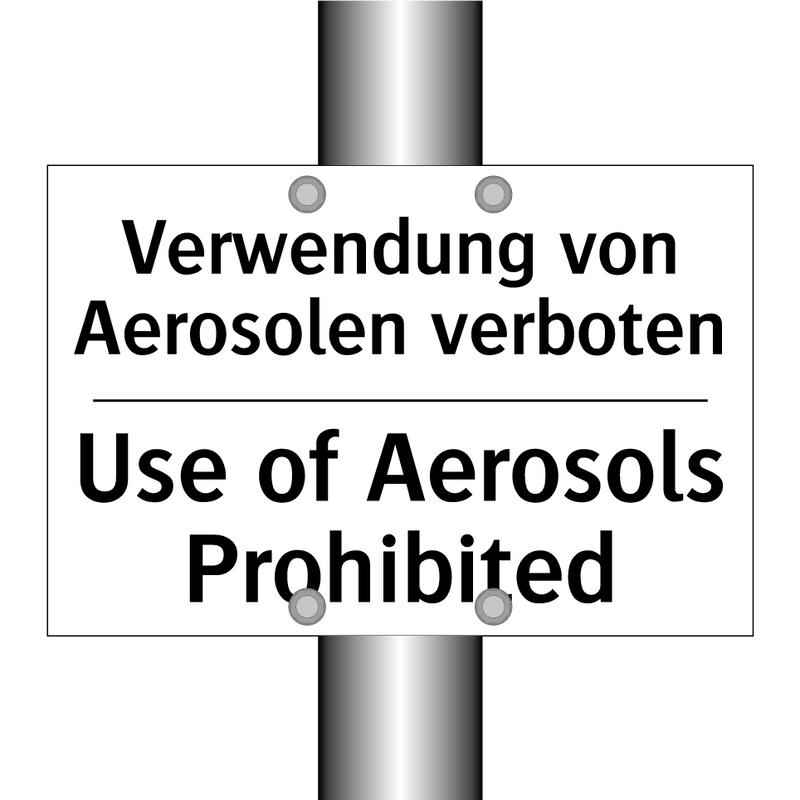 Verwendung von Aerosolen verboten/.../ - Use of Aerosols Prohibited