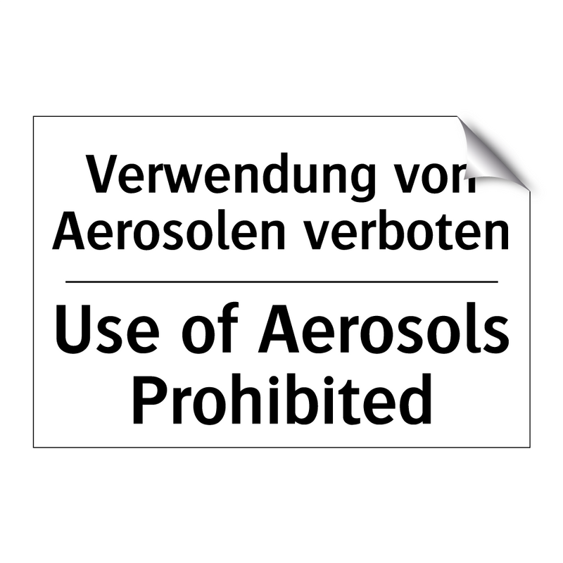 Verwendung von Aerosolen verboten/.../ - Use of Aerosols Prohibited