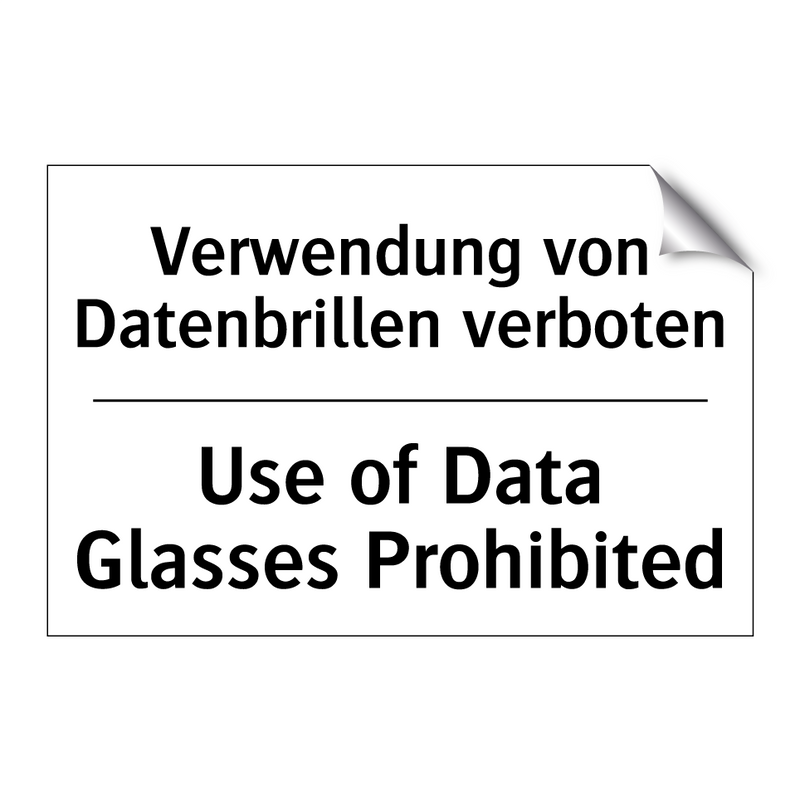 Verwendung von Datenbrillen verboten/.../ - Use of Data Glasses Prohibited