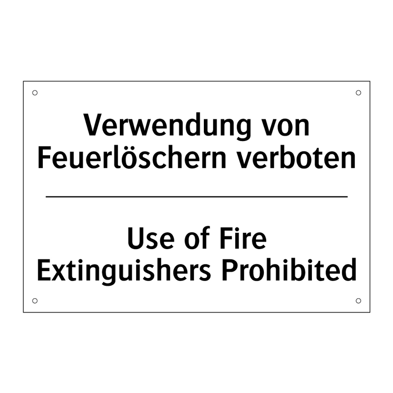 Verwendung von Feuerlöschern verboten/.../ - Use of Fire Extinguishers Prohibited/.../