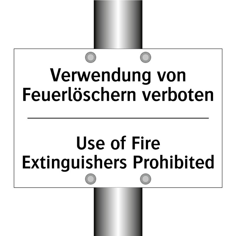 Verwendung von Feuerlöschern verboten/.../ - Use of Fire Extinguishers Prohibited/.../