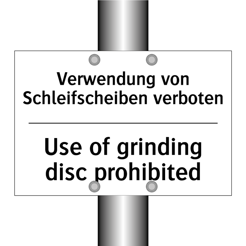 Verwendung von Schleifscheiben /.../ - Use of grinding disc prohibited/.../