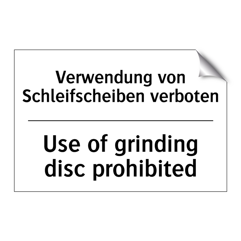 Verwendung von Schleifscheiben /.../ - Use of grinding disc prohibited/.../