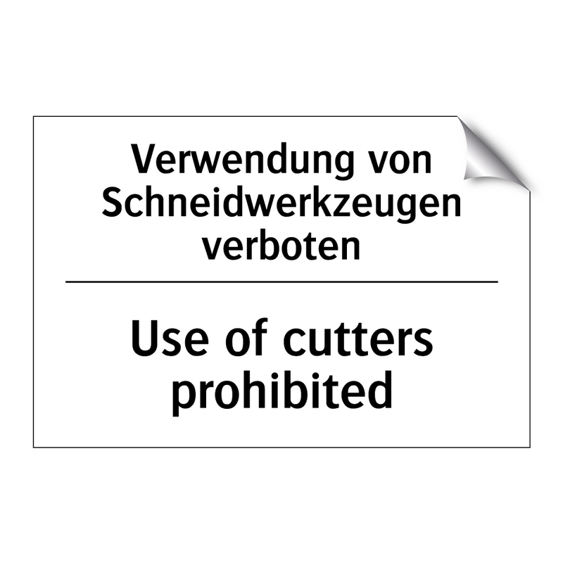 Verwendung von Schneidwerkzeugen /.../ - Use of cutters prohibited