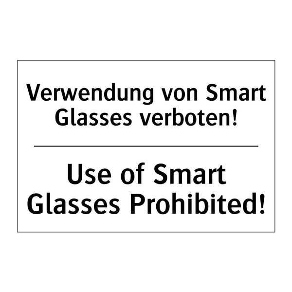 Verwendung von Smart Glasses verboten!/.../ - Use of Smart Glasses Prohibited!/.../