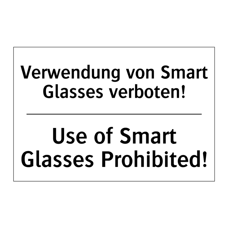 Verwendung von Smart Glasses verboten!/.../ - Use of Smart Glasses Prohibited!/.../