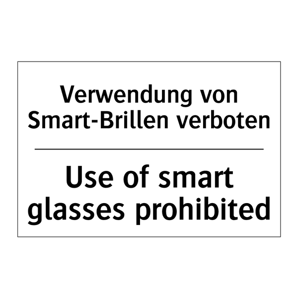 Verwendung von Smart-Brillen verboten/.../ - Use of smart glasses prohibited/.../