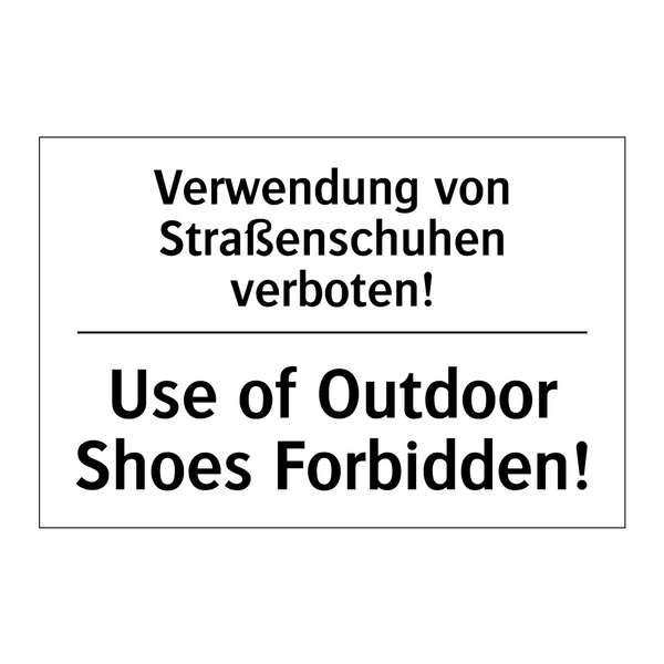 Verwendung von Straßenschuhen /.../ - Use of Outdoor Shoes Forbidden!/.../