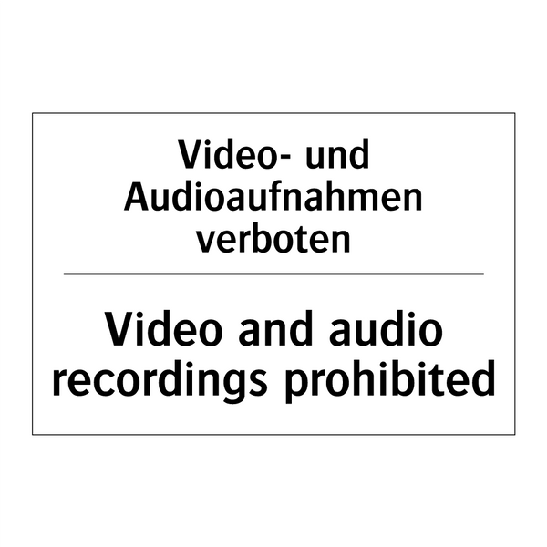 Video- und Audioaufnahmen verboten/.../ - Video and audio recordings prohibited/.../