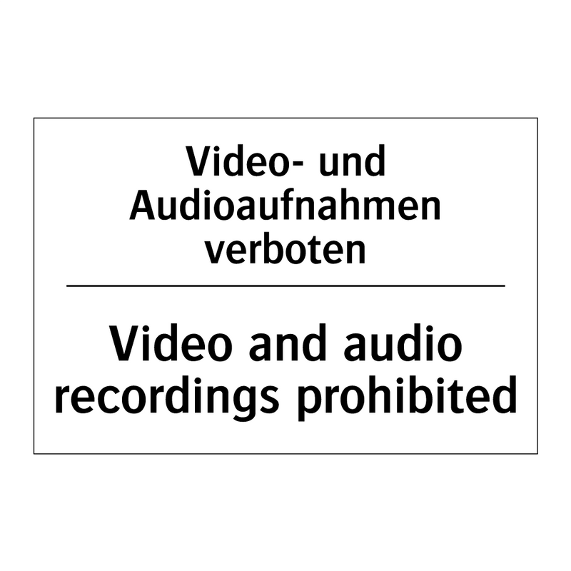 Video- und Audioaufnahmen verboten/.../ - Video and audio recordings prohibited/.../