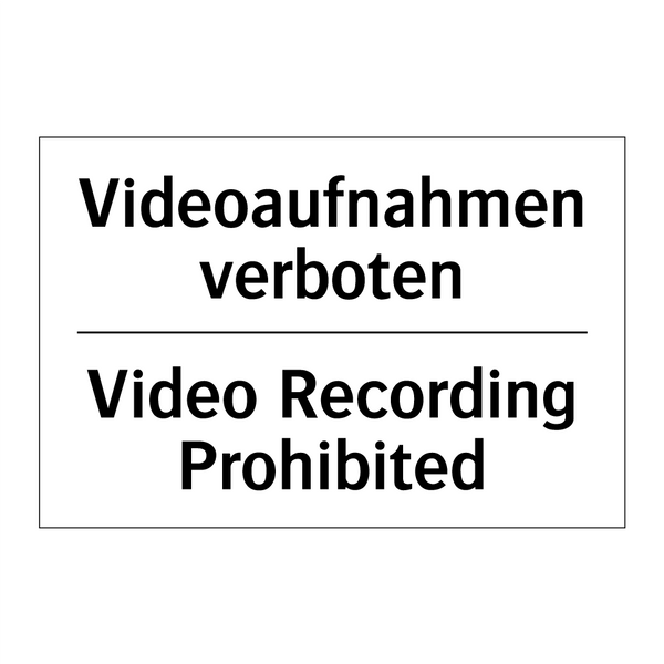 Videoaufnahmen verboten - Video Recording Prohibited