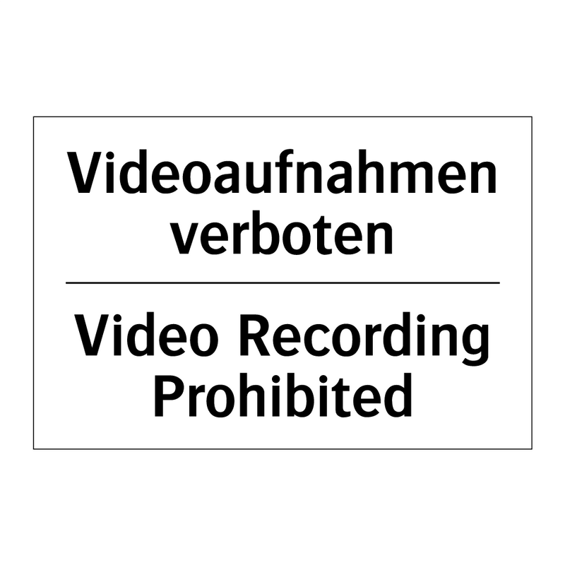 Videoaufnahmen verboten - Video Recording Prohibited