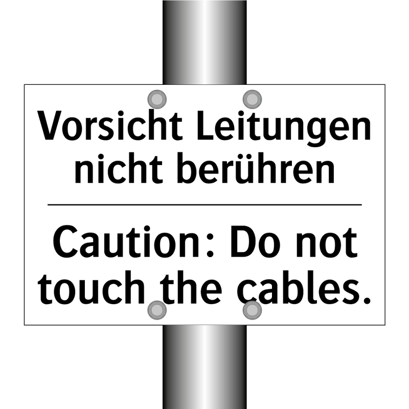 Vorsicht Leitungen nicht berühren/.../ - Caution: Do not touch the cables./.../