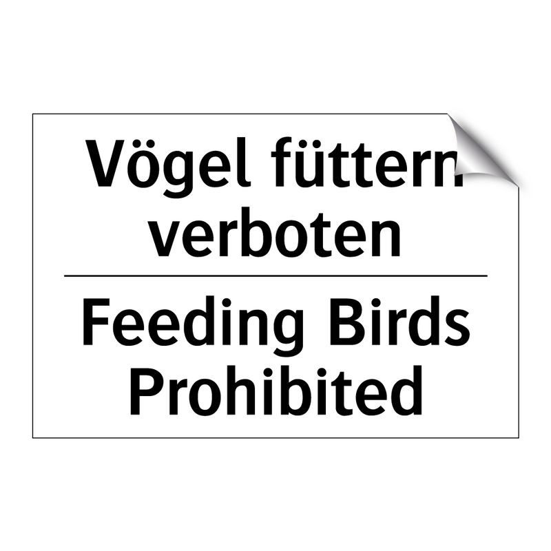 Vögel füttern verboten - Feeding Birds Prohibited