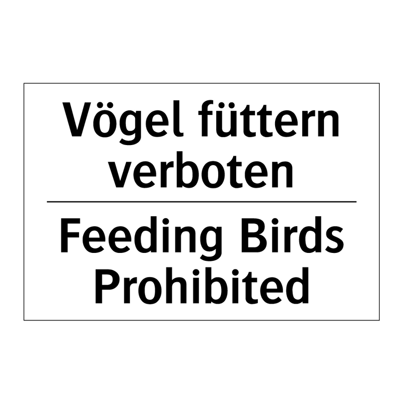 Vögel füttern verboten - Feeding Birds Prohibited