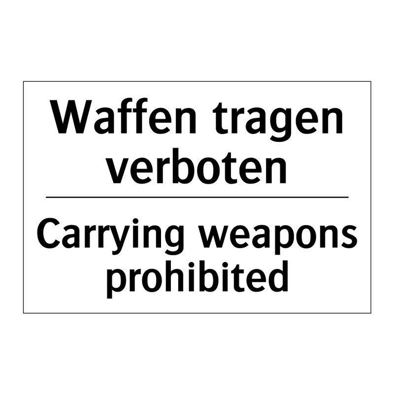 Waffen tragen verboten - Carrying weapons prohibited