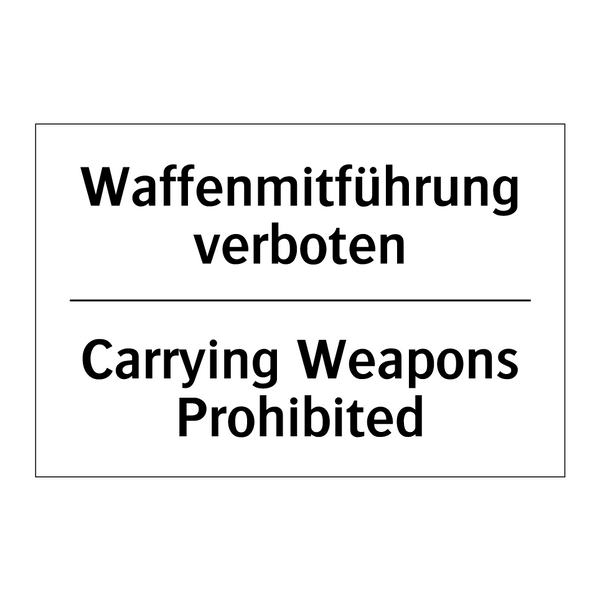 Waffenmitführung verboten - Carrying Weapons Prohibited