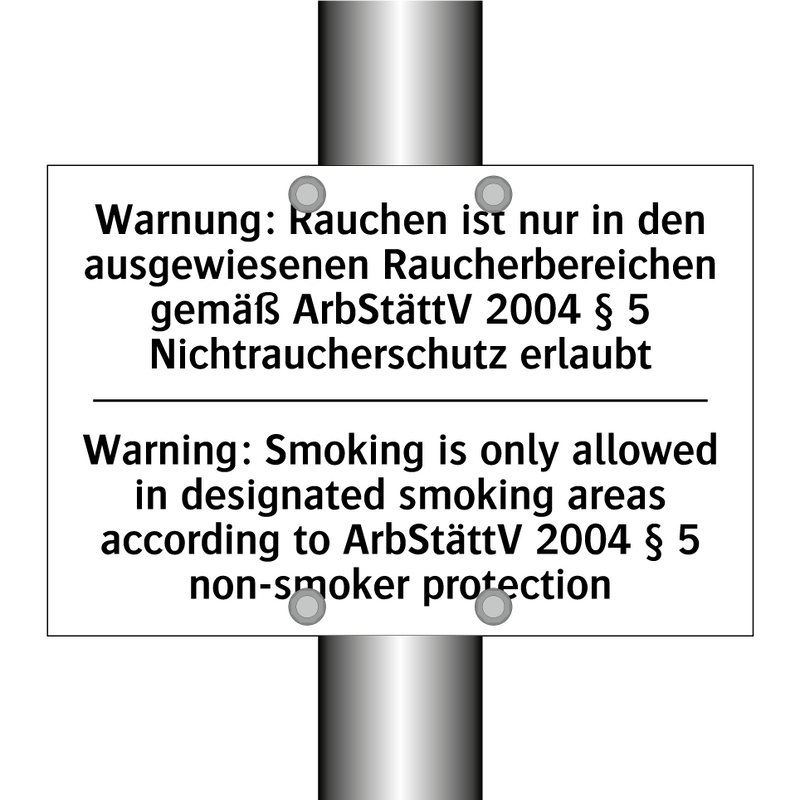 Warnung: Rauchen ist nur in den /.../ - Warning: Smoking is only allowed /.../