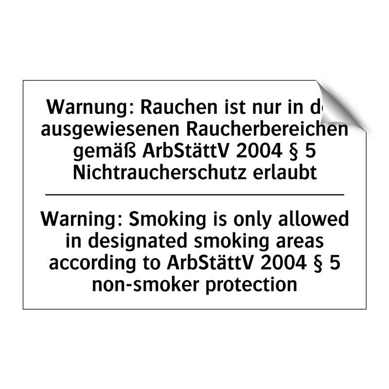 Warnung: Rauchen ist nur in den /.../ - Warning: Smoking is only allowed /.../