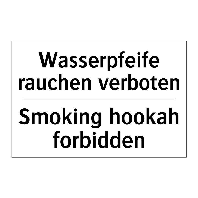 Wasserpfeife rauchen verboten - Smoking hookah forbidden