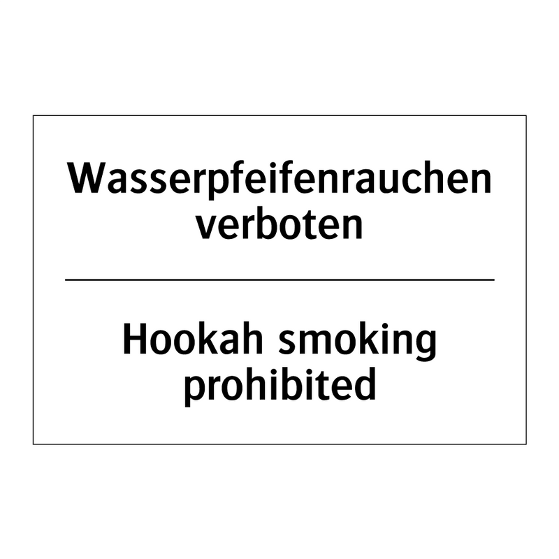 Wasserpfeifenrauchen verboten - Hookah smoking prohibited