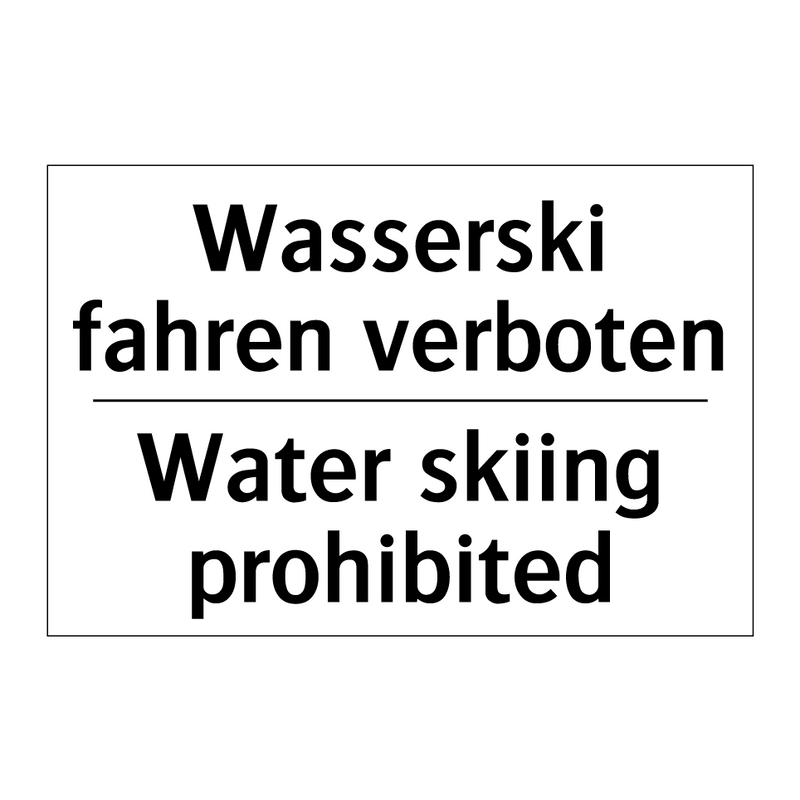 Wasserski fahren verboten - Water skiing prohibited