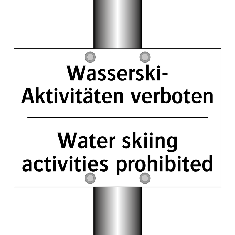 Wasserski- Aktivitäten verboten/.../ - Water skiing activities prohibited/.../