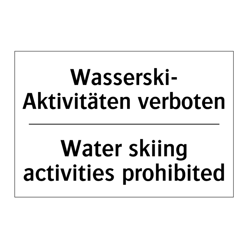 Wasserski- Aktivitäten verboten/.../ - Water skiing activities prohibited/.../