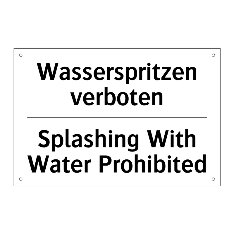 Wasserspritzen verboten - Splashing With Water Prohibited/.../