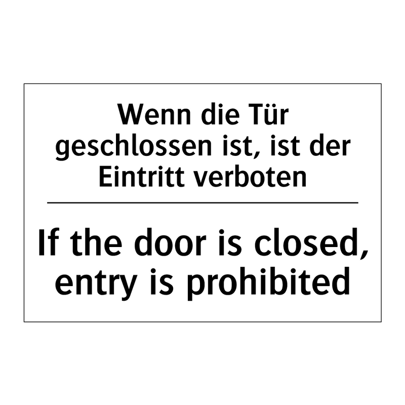 Wenn die Tür geschlossen ist, /.../ - If the door is closed, entry is /.../