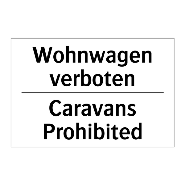 Wohnwagen verboten - Caravans Prohibited