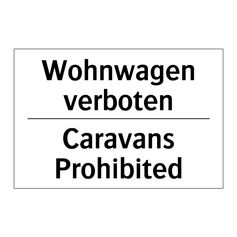 Wohnwagen verboten - Caravans Prohibited