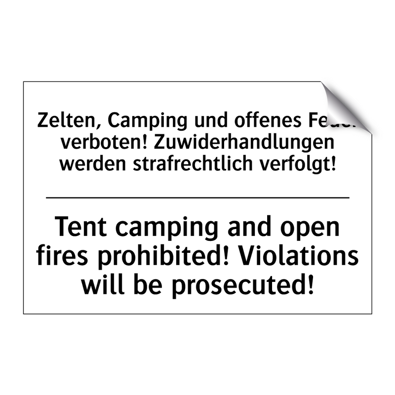 Zelten, Camping und offenes Feuer /.../ - Tent camping and open fires prohibited! /.../