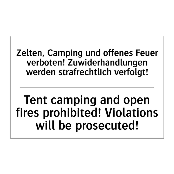 Zelten, Camping und offenes Feuer /.../ - Tent camping and open fires prohibited! /.../