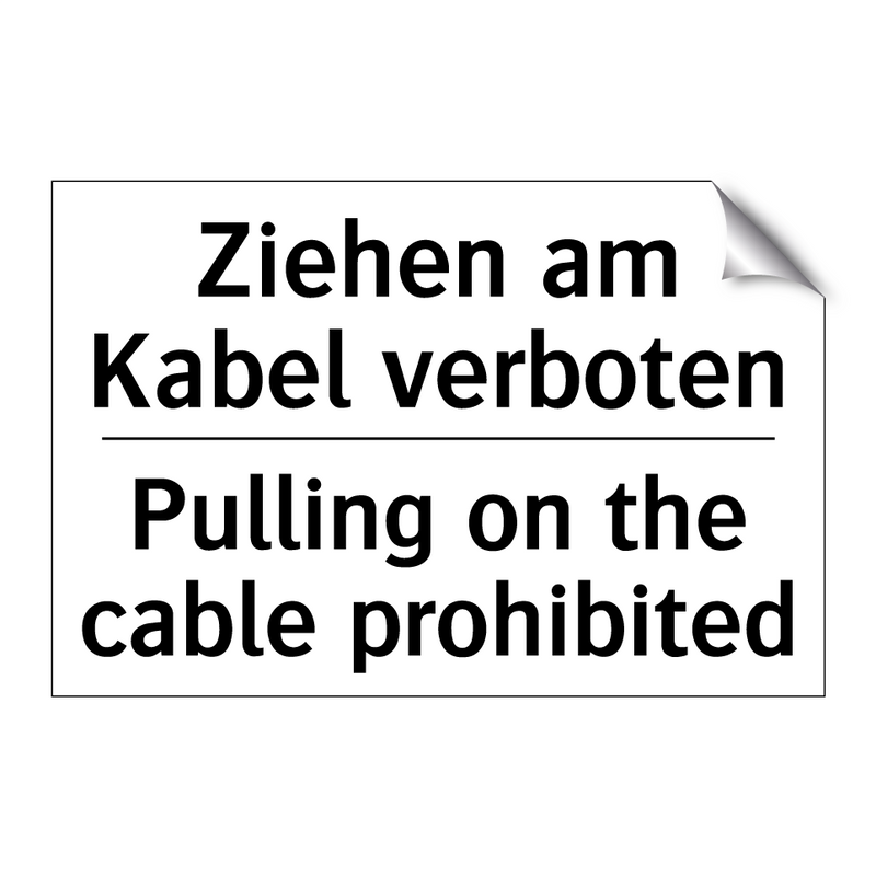 Ziehen am Kabel verboten - Pulling on the cable prohibited/.../