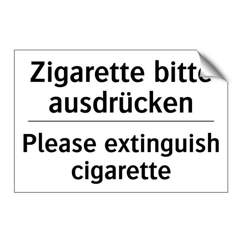 Zigarette bitte ausdrücken - Please extinguish cigarette