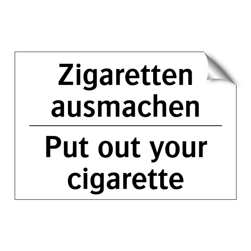 Zigaretten ausmachen - Put out your cigarette