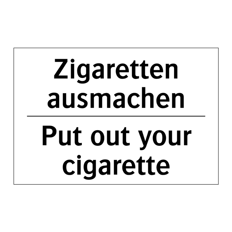 Zigaretten ausmachen - Put out your cigarette