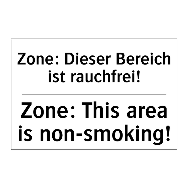 Zone: Dieser Bereich ist rauchfrei!/.../ - Zone: This area is non-smoking!/.../