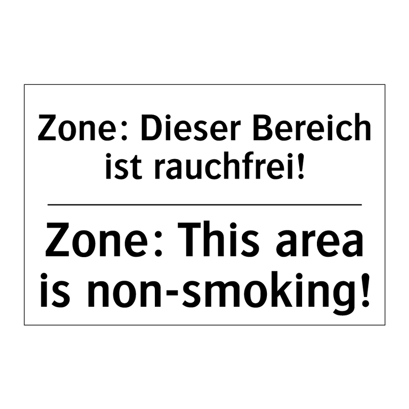 Zone: Dieser Bereich ist rauchfrei!/.../ - Zone: This area is non-smoking!/.../