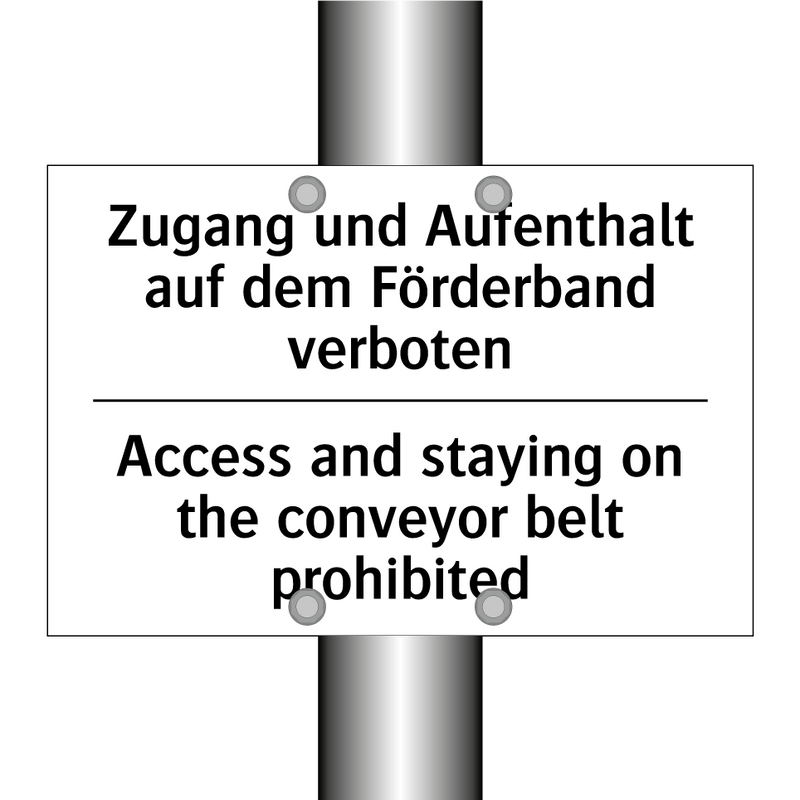 Zugang und Aufenthalt auf dem /.../ - Access and staying on the conveyor /.../