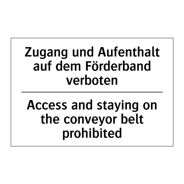 Zugang und Aufenthalt auf dem /.../ - Access and staying on the conveyor /.../