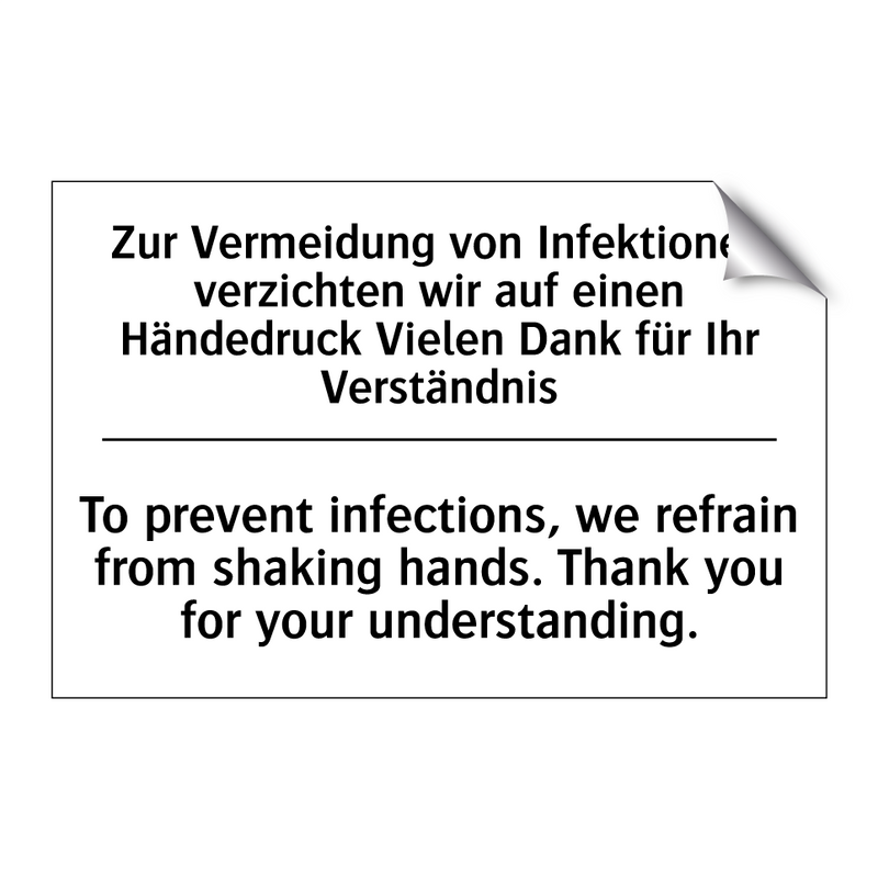 Zur Vermeidung von Infektionen /.../ - To prevent infections, we refrain /.../