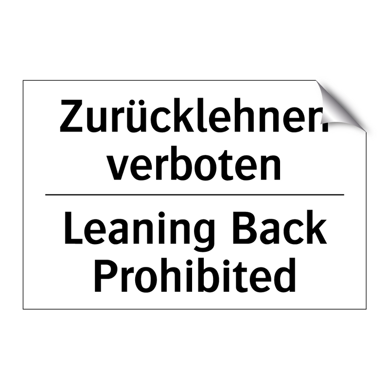 Zurücklehnen verboten - Leaning Back Prohibited